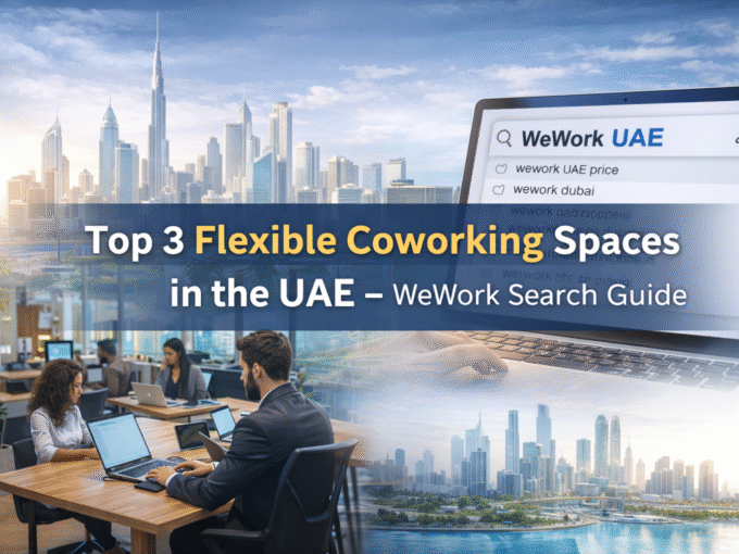 Flexible coworking spaces in the UAE featuring modern offices in Dubai and Abu Dhabi – WeWork search guide